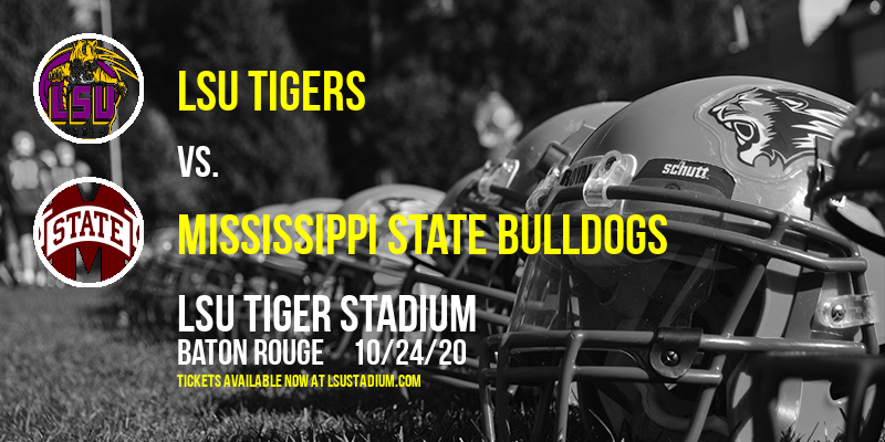 LSU Tigers vs. Mississippi State Bulldogs at LSU Tiger Stadium tickets LSU Tigers vs. Mississippi State Bulldogs at LSU Tiger Stadium