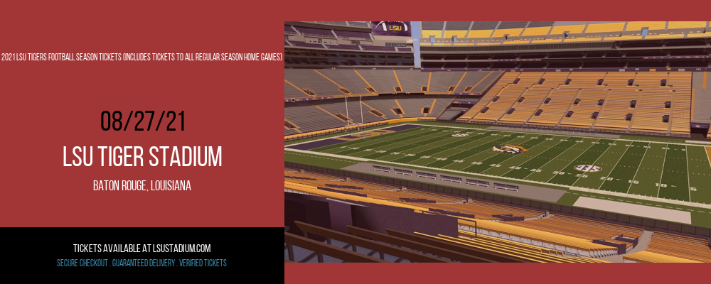 2021 LSU Tigers Football Season Tickets (Includes Tickets To All Regular Season Home Games) at LSU Tiger Stadium tickets 2021 LSU Tigers Football Season Tickets (Includes Tickets To All Regular Season Home Games) at LSU Tiger Stadium