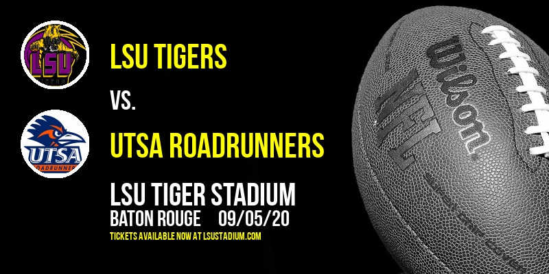 LSU Tigers vs. UTSA Roadrunners at LSU Tiger Stadium