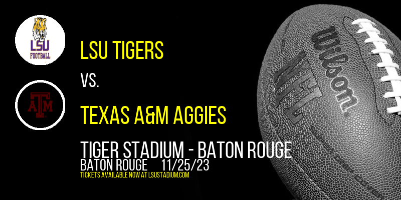 LSU Tigers vs. Texas A&M Aggies at Tiger Stadium